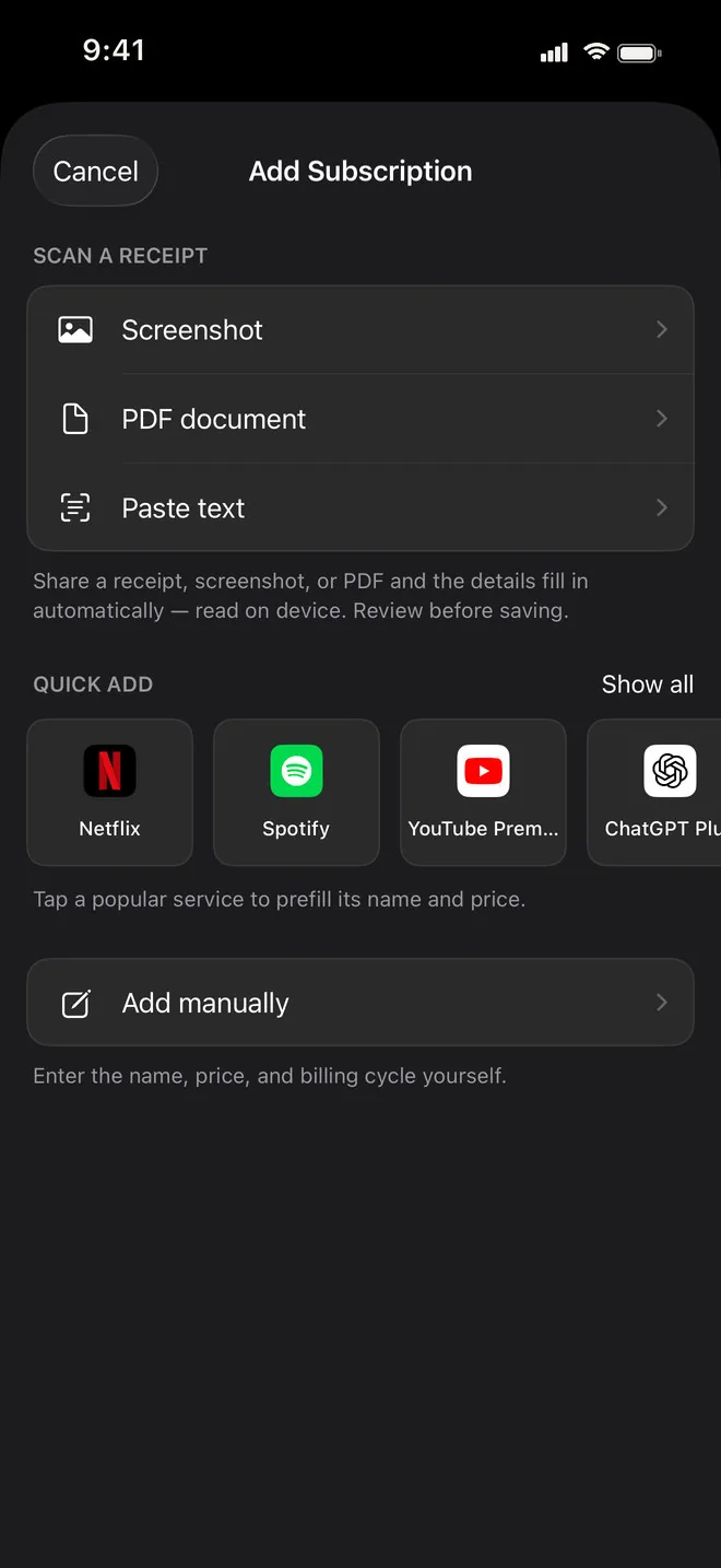 Add Subscription sheet: scan a receipt from a screenshot, a PDF document or pasted text, quick add tiles for Netflix, Spotify, YouTube Premium and ChatGPT Plus, and an Add manually row
